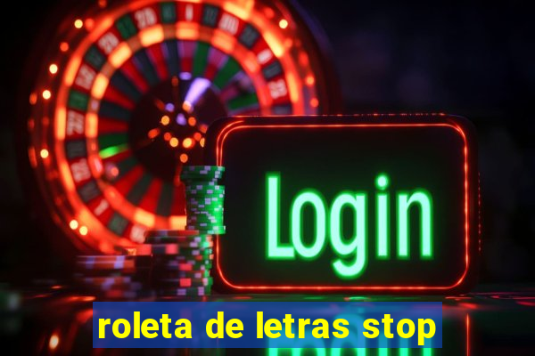 roleta de letras stop